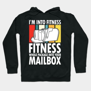 I'm Into Fitness Whole Package In Your Mailbox Hoodie